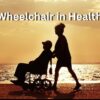 The Wheelchair in Healthcare