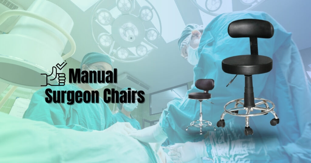 Manual Surgeon Chairs